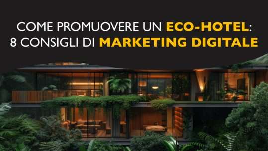 hotel immerso nel verde e 8 consigli di digital marketing per promuovere un eco-hotel